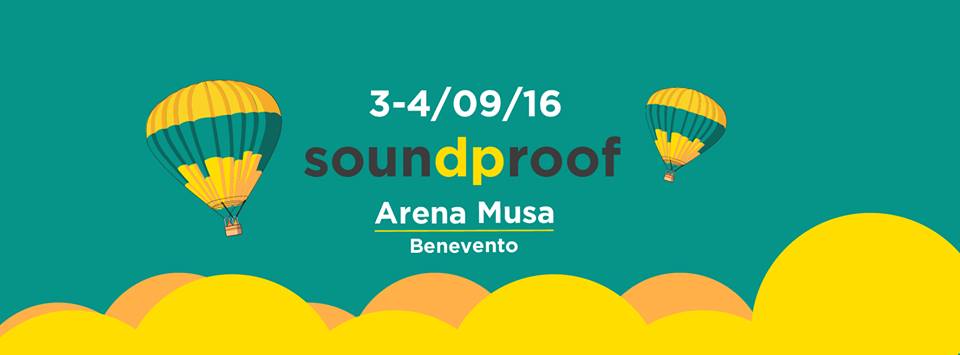 Il 3 e 4 settembre si alza il sipario su “Soundproof Festival”
