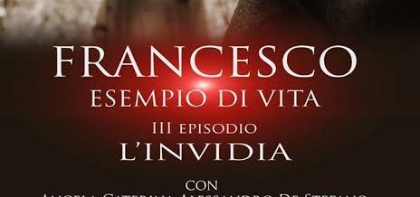 Avellino| Si presenta l’anteprima nazionale “Francesco esempio di vita: l’Invidia”