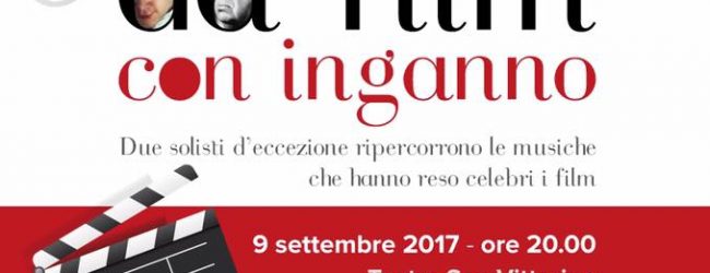 Benevento| Al San Vittorino in scena “Musiche da film con inganno”