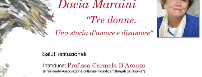 Benevento| “Stregati da Sophia”: ospite la scrittrice Dacia Maraini