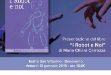Benevento| Al Teatro San Vittorino la presentazione del libro “I Robot e noi”