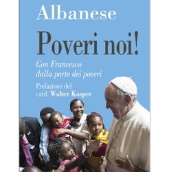 Benevento| “Poveri noi! Con Francesco dalla parte dei poveri” il libro di Don Albanese