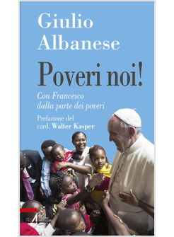 Benevento| “Poveri noi! Con Francesco dalla parte dei poveri” il libro di Don Albanese