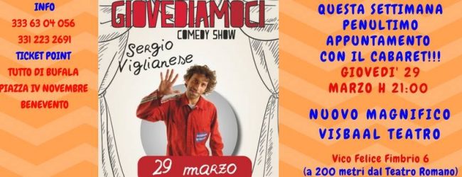 Benevento| Al Magnifico Visbaal il comico romano Sergio Vitaglianese