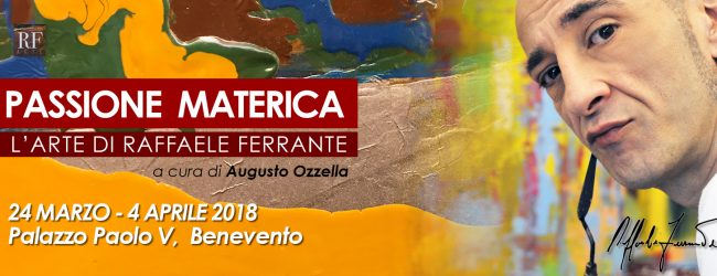 Benevento| A Palazzo Paolo V la mostra del comico Ferrante “Passione materica”