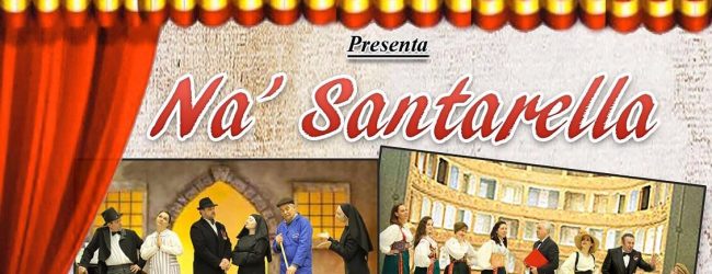 Colle Sannita| In scena “Na’ Santarella” sabato 10 marzo