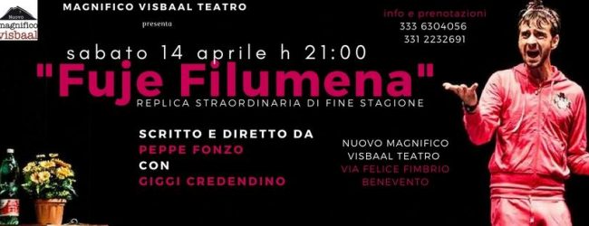 Benevento| A grande richiesta torna al Magnifico Visbaal Teatro “FUJE  Filumena”
