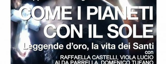 Pietrelcina|Napoli Teatro festival: In scena”Come i pianeti con il sole”