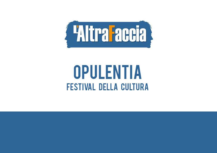 Cervinara| Opulentia: dal 5 al 7 Ottobre il Festival della Cultura e giornalismo