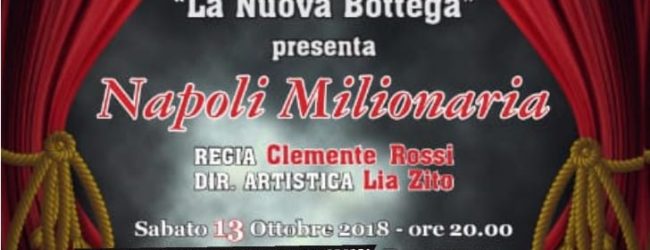 Pro loco Samnium, al San Vittorino lo spettacolo “Napoli Milionaria”