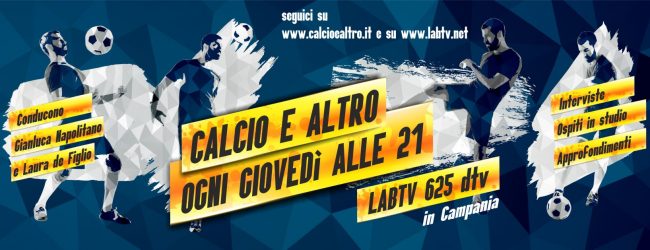Benevento| Questa sera torna “Calcio e Altro”