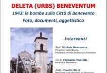 Benevento| “1943: le bombe sulla Città di Benevento” domani inaugurazione della mostra al Museo del Sannio