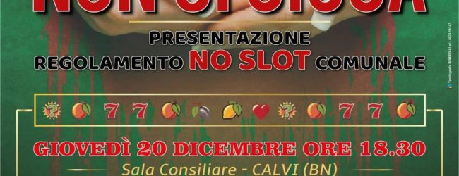 Benevento| A Calvi si presenta il regolamento “No Slot”