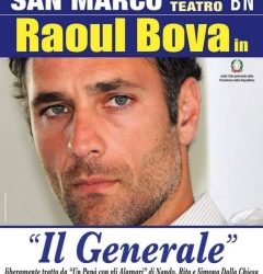 Benevento| Arriva Raoul Bova in “Il Generale”, reading teatrale scritto e diretto da Giambattista Assanti