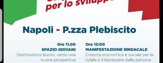 Napoli| 1 Maggio, Confsal di Benevento presente alla manifestazione “Un patto Sociale per lo Sviluppo”