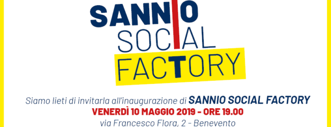 A Benevento nasce Sannio Social Factory, l’inaugurazione venerdì 10 maggio