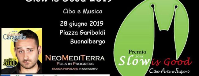 Buonalbergo| Il gruppo di musica popolare NeoMediTerra e il comico Santino Caravella chiudono l’evento Slow is Good 2019