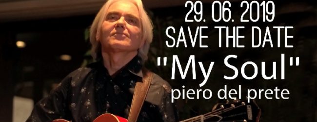 My Soul, il 29 giugno esce il nuovo singolo di Piero Del Prete che anticipa l’album “Love Affair”