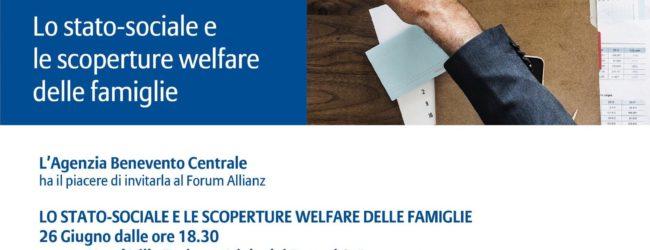 Benevento| Forum Allianz:”Lo stato sociale e le scoperture del welfare delle famiglie”