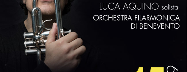Benevento| Luca Aquino presenta “Italian Songbook”, sabato appuntamento all’Arco del Sacramento con l’OFB