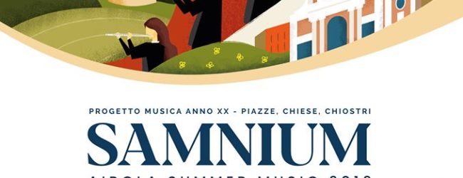Airola| “Samnium – Airola Summer Music 2019”, aperte le iscrizioni al campus di alta formazione