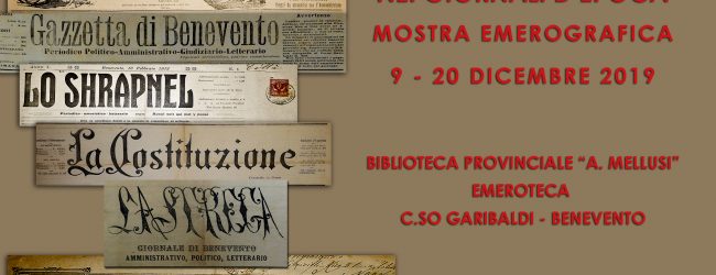 Mostra emerografica: “1880-1920. Il Sannio nei giornali d’epoca”, lunedi l’inaugurazione alla biblioteca provinciale