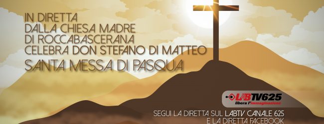 Domenica di Pasqua: domani in diretta dalla Chiesa Madre di  Roccabascerana la Santa Messa