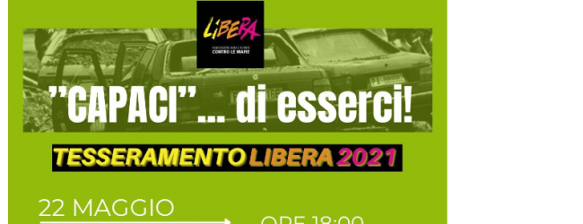 Libera, sabato 22 e Domenica 23 Maggio gli appuntamenti per rinnovare l’adesione e per ricordare le stragi di Capaci e di via D’Amelio