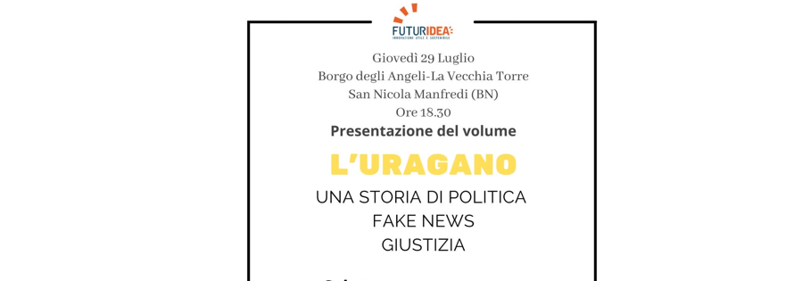 Benevento|Roberto De Luca presenta il libro “L’Uragano. Una storia di politica, fake news, giustizia”