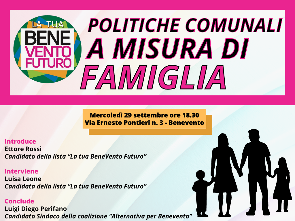 Politiche comunali a misura di famiglia”: domani incontro lista ‘La Tua BeneVento Futuro’