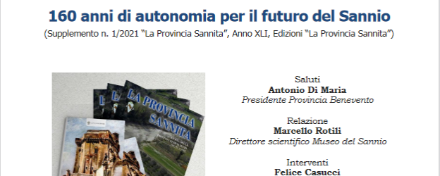 Al Museo del Sannio la presentazione del Saggio ‘1861-2021. 160 anni di autonomia per il futuro del Sannio’