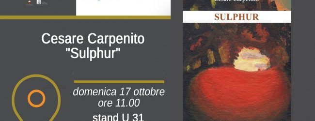 L’irpino Carpenito al Salone del libro di Torino con “Sulphur”