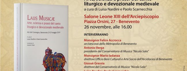 Conservatorio di Benevento: “Laus Musicae”, la presentazione degli atti del convegno all’Erciepiscopio