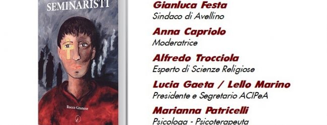 Avellino| “Seminaristi”, venerdì 3 dicembre la presentazione del romanzo di Rocco Granese