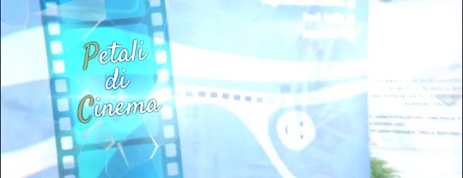 Premio Penisola Sorrentina: arriva “Petali di Cinema”