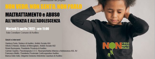 Avellino| Minori maltrattati, si presenta il progetto “Non vedo, non sento, non parlo”