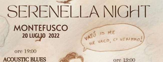 A Montefusco questa sera prende il via il “Serenella Night”
