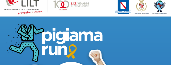 LA LILT, Lega Italiana per la Lotta contro i Tumori di Benevento ha aderito alla maratona di beneficenza: “Pigiama Run 2022” a sostegno dei bambini malati di tumore