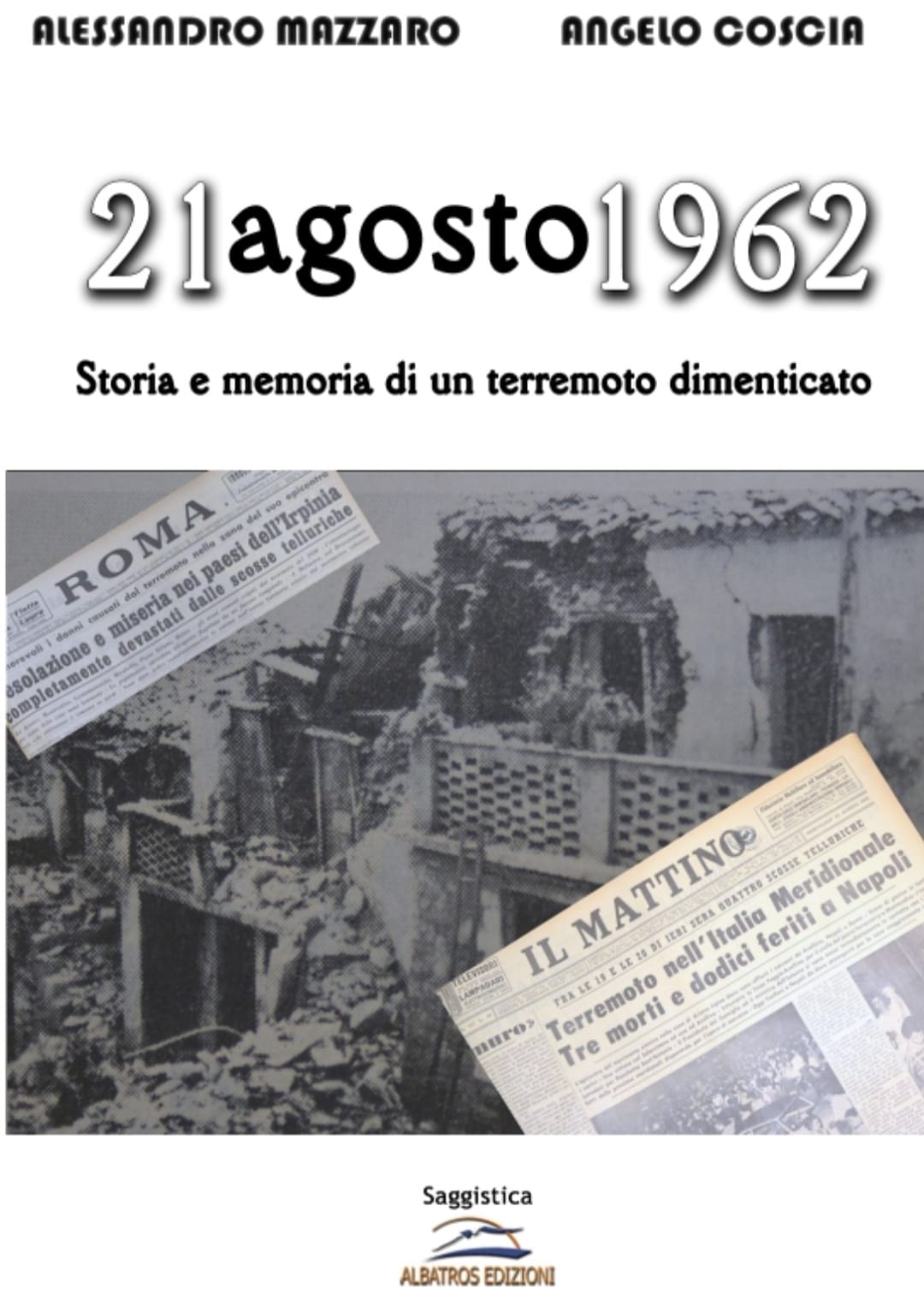 “21 agosto 1962”: il libro che racconta la storia di un terremoto dimenticato
