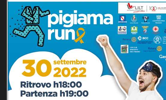 Benevento unica tappa campana della “Pigiama Run LILT 2022”: la maratona di beneficenza per la sensibilizzazione sui tumori pediatrici. Testimonial d‘eccezione: Luca Abete