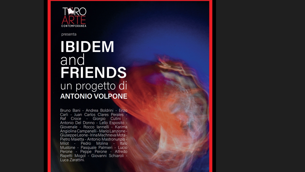 “Ibidem and Friends” continua il viaggio nell’arte di Antonio Volpone