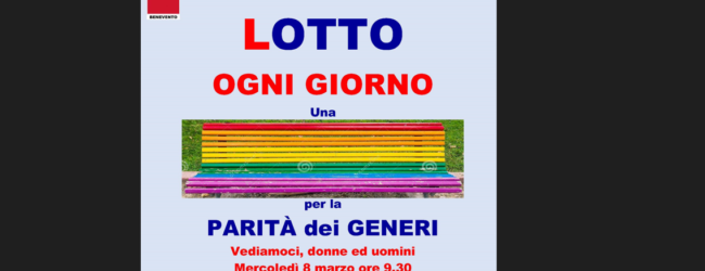 ‘Lotto ogni giorno’, l’iniziativa della Cgil di Benevento per l’8 Marzo