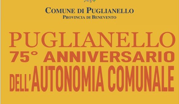 I 75 anni di indipendenza di Puglianello, nuovi nomi alle piazze per celebrare l’orgoglio di una comunità