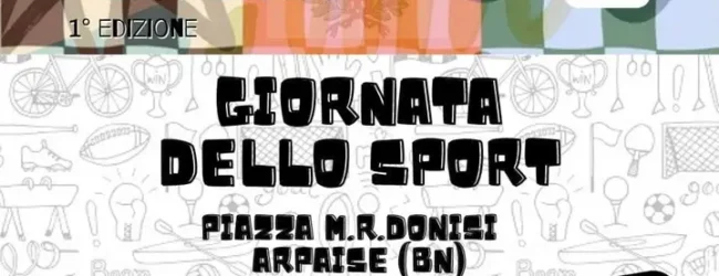 Ad Arpaise oggi la Giornata dello Sport in occasione di ‘Giovani in Fermento’
