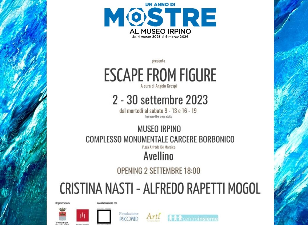 Avellino| Al carcere borbonico la mostra “Escape from figure” di Cristina Nasti e Alfredo Rapetti Mogol