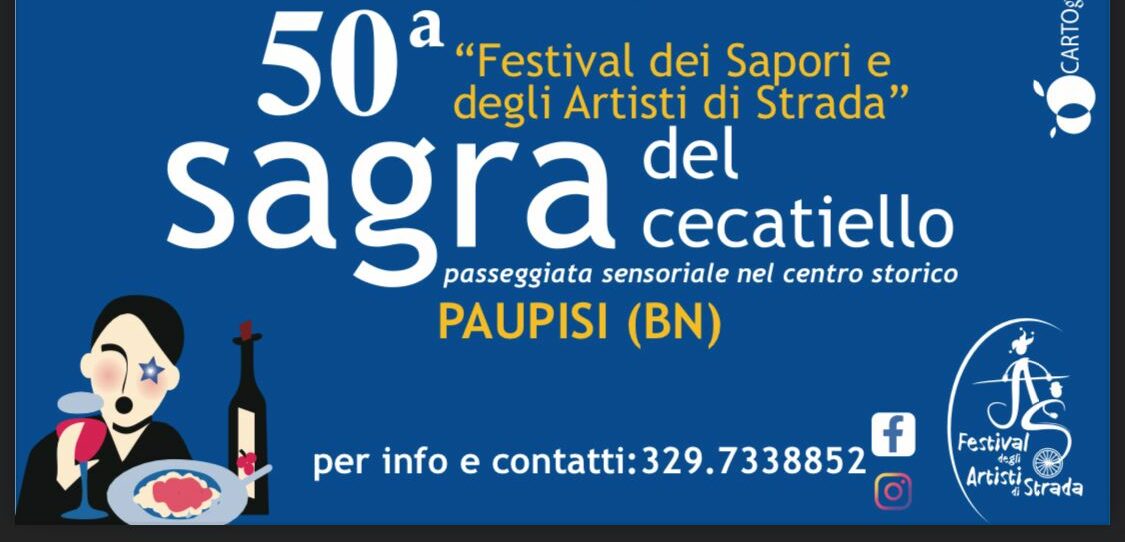 Paupisi| Festival dei Sapori e degli Artisti di Strada – Sagra del Cecatiello, domani si alza il sipario