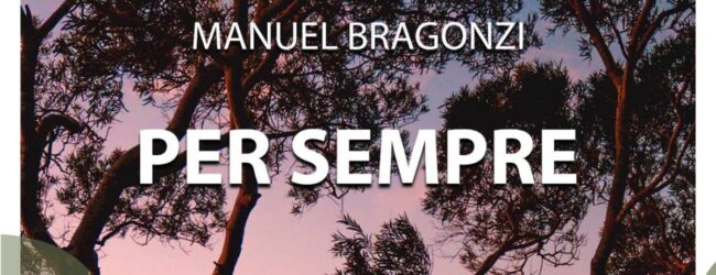 “Per sempre” il libro di Manuel Bragonzi, il 21 ottobre la presentazione