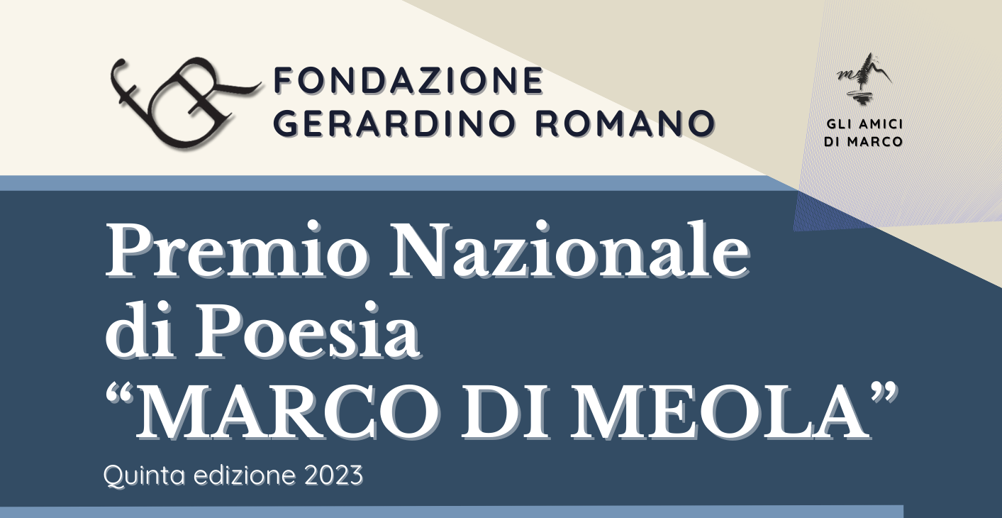 Fondazione Gerardino Romano promuove la quinta edizione del Premio nazionale di Poesia ‘Marco di Meola’