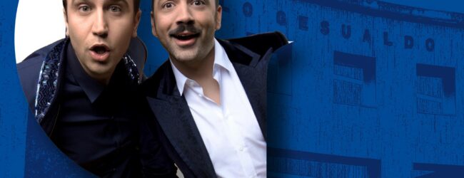 Avellino| Il Felicissimo Show di Pio e Amedeo arriva al “Gesualdo” per un’altra serata da sold out