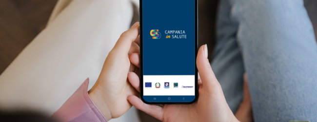 Campania in Salute, l’app e il portale per i nuovi servizi di Sanità digitale di Regione Campania